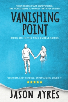 Vanishing Point (The Time Bubble)