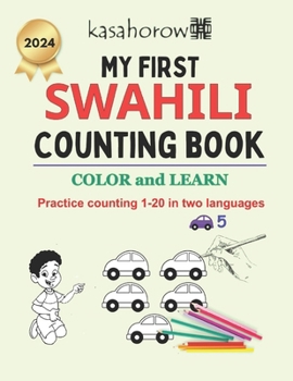 Paperback My First Swahili Counting Book: Colour and Learn 1 2 3 Book