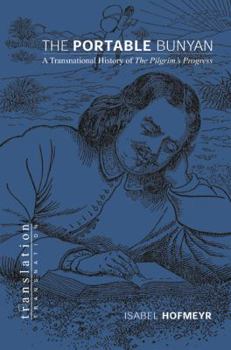 Paperback The Portable Bunyan: A Transnational History of the Pilgrim's Progress Book