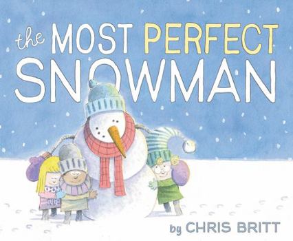 Hardcover The Most Perfect Snowman: A Winter and Holiday Book for Kids Book