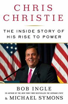 Hardcover Chris Christie: The Inside Story of His Rise to Power Book