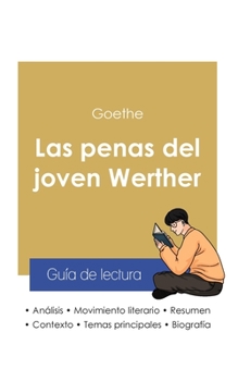 Paperback Guía de lectura Las penas del joven Werther de Goethe (análisis literario de referencia y resumen completo) [Spanish] Book