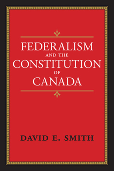 Hardcover Federalism and the Constitution of Canada Book