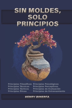 Sin Moldes, Solo Principios (Spanish Edition)