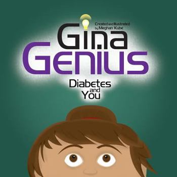 Paperback Gina Genius: Diabetes and you Book