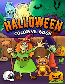 Paperback Halloween Coloring Book: Adult Coloring Book for Relaxation and Relieving - Halloween Fantasy Creatures, Fun, Creative and Scary Book