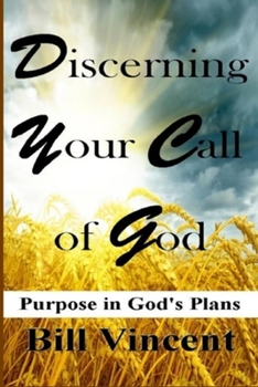 Paperback Discerning Your Call of God: Purpose In God's Plan (Large Print Edition) [Large Print] Book