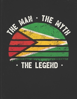 The Man The Myth The Legend: Guyana Flag Sunset Personalized Gift Idea for Guyanese Coworker Friend or Boss  2020 Calendar Daily Weekly Monthly Planner Organizer