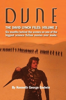 Hardcover Dune, The David Lynch Files: Volume 2 (hardback): Six months behind the scenes on one of the biggest science &#64257;ction movies ever made. Book