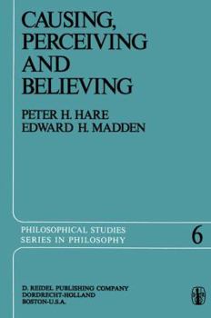 Paperback Causing, Perceiving and Believing: An Examination of the Philosophy of C. J. Ducasse Book