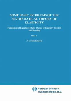 Paperback Some Basic Problems of the Mathematical Theory of Elasticity Book