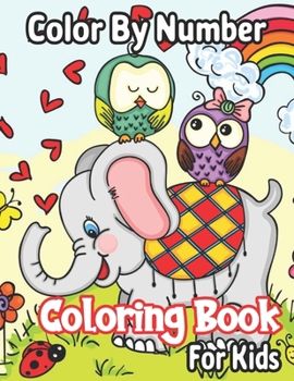 Paperback Color By Number Coloring Book For Kids: Great Gift for Boys & Girls, Ages 8-12 Book