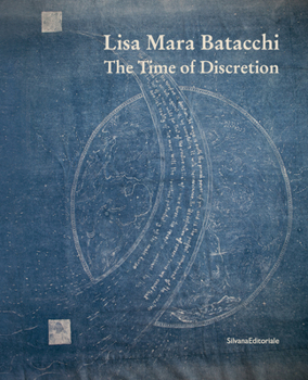 Paperback Lisa Mara Batacchi: The Time of Discretion Book