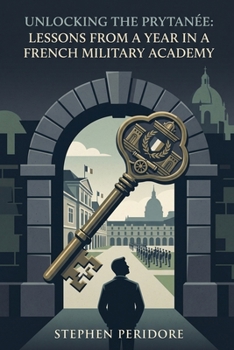 Unlocking the Prytanée: Lessons from a Year in a French Military Academy