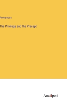 Hardcover The Privilege and the Precept Book