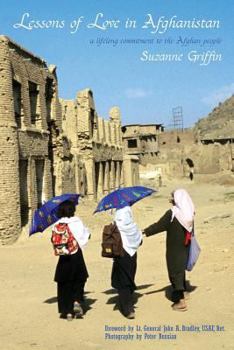 Paperback Lessons of Love in Afghanistan: A Lifelong Commitment to the Afghan People Book