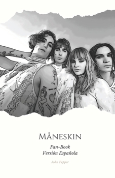 Paperback Fan-Book de Måneskin - ESP: Una oda apasionada al fenómeno musical actual: el increíble viaje de Måneskin a través de los ojos de sus fans más dev [Spanish] Book