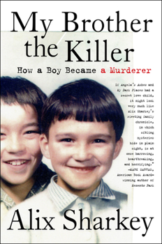 Paperback My Brother the Killer: How a Boy Became a Murderer Book