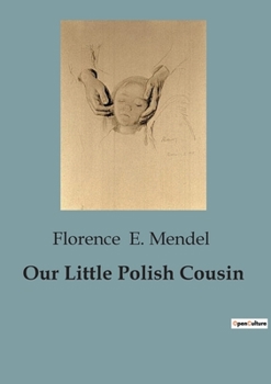 Our Little Polish Cousin - Book  of the Our Little Cousin