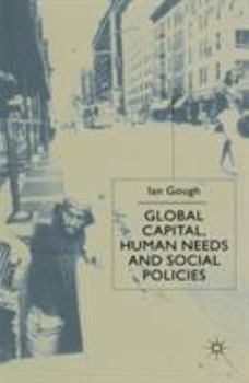 Paperback Global Capital, Human Needs and Social Policies Book