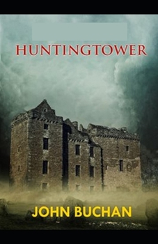 Paperback Huntingtower: (illustrated edition) Book