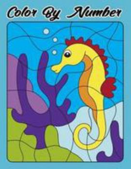Color By Number: Color By Number For Kids Coloring Activity Book for Kids A Jumbo Childrens Coloring Book with s (kids coloring books ages 4-8,9-12)