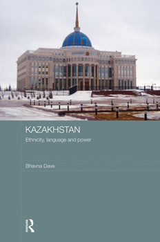 Paperback Kazakhstan - Ethnicity, Language and Power Book
