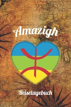 Amazigh Reisetagebuch: A5 Reise Journal I Notizbuch I Urlaubs Planer I Road trip Planer I Travel notebook I 6X9 Pocket journal I Geschenk für Backpacker (German Edition)