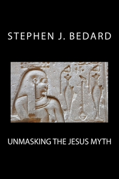 Paperback Unmasking the Jesus Myth Book