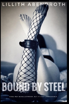 Paperback Bound By Steel: A bisexual, reverse harem, polyamorous romance Book