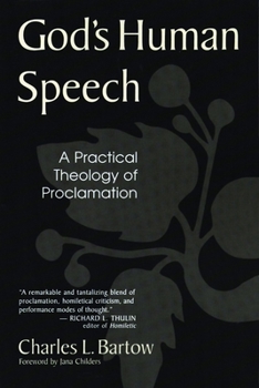 Paperback God's Human Speech: A Practical Theology of Proclamation Book