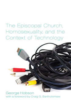 Paperback The Episcopal Church, Homosexuality, and the Context of Technology Book