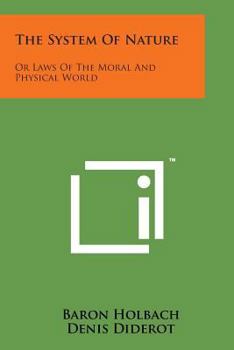 Paperback The System of Nature: Or Laws of the Moral and Physical World Book