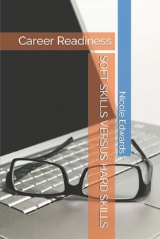 Paperback Soft Skills Versus Hard Skills: Career Readiness Book