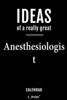 Calendar for Anesthesiologists / Anesthesiologist: Everlasting Calendar / Diary / Journal (365 Days / 3 Days per Page) for notes, journal writing, event planner, quotes & personal memories