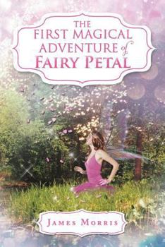 Paperback The First Magical Adventure of Fairy Petal Book