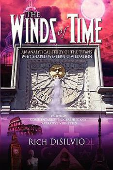 The Winds of Time: An Analytical Study of the Titans Who Shaped Western Civilization