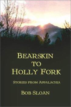 Paperback Bearskin to Holly Fork: Stories from Appalachia Book