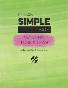 Paperback Clean Simple Eats: Women's Lose & Lean Book