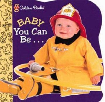 Board book Baby You Can Be Book