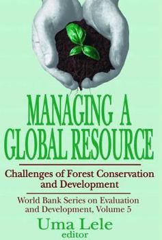 Paperback Managing a Global Resource: Challenges of Forest Conservation and Development Book