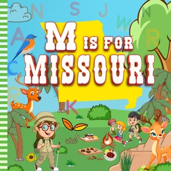 Paperback M is for Missouri: A Kid's Photo Book. Alphabet Book For Kids About Missouri Book