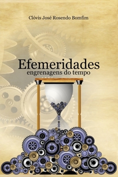 Paperback Efemeridades: engrenagens do tempo [Portuguese] Book