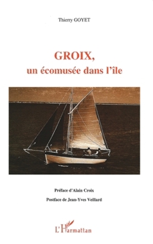 Paperback Groix, Un Écomusée Dans l'Île [French] Book