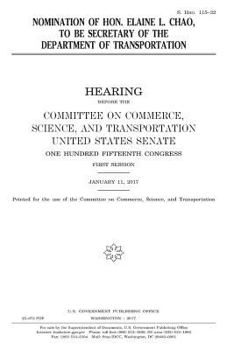 Nomination of Hon. Elaine L. Chao to be Secretary of the Department of Transportation