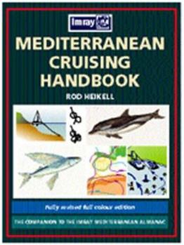 Paperback Mediterranean Cruising Handbook: The Companion to the Imray Mediterranean Almanac Book