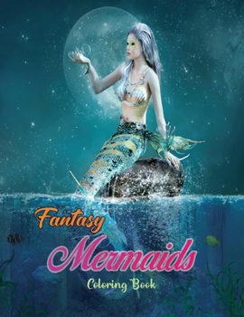 Paperback Fantasy Mermaids Coloring Book: An Adult Coloring Book with Beautiful Mermaids, Detailed Designs for Relaxation, Unique Design for drawing and colorin Book