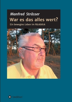 Paperback War es das alles wert?: Ein bewegtes Leben im Rückblick [German] Book