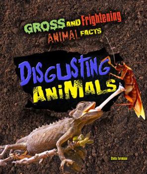 Disgusting Animals - Book  of the Gross and Frightening Animal Facts