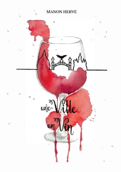 Paperback Une ville, un vin: Des nouvelles du vin [French] Book